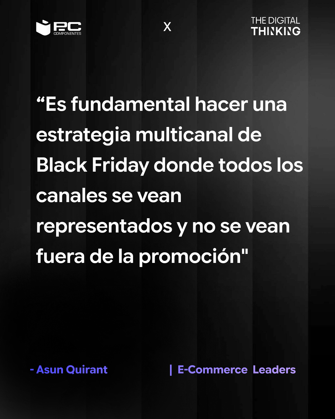 Reflexión de Asun Quirant sobre estrategia multicanal en Black Friday